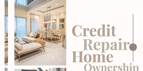 CREDIT REPAIR For HOME OWNERSHIP | ATL Workshop