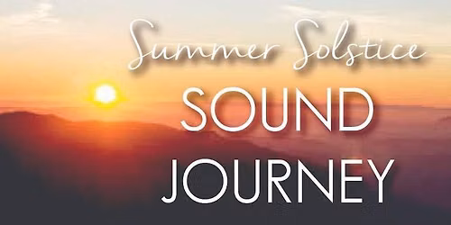 \u2600\ufe0f\ud83c\udfb6 Summer Solstice Sound Journey \ud83c\udfb6\u2600\ufe0f Senhouse Centre, Whitehaven 