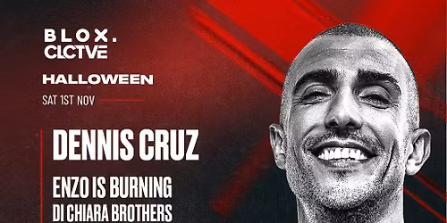 BLOX x CLCTVE presents DENNIS CRUZ + SPECIAL GUESTS
