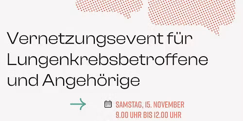 Vernetzungsevent f\u00fcr Lungenkrebsbetroffene und Angeh\u00f6rige