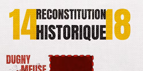 Reconstitution Historique - Dugny-sur-Meuse 1916-2026