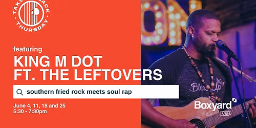 Taking Back Thursday: King M Dot ft. The Leftovers