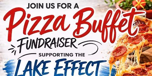 \ud83c\udf55 Pizza Buffet Fundraiser for Lake Effect Dance Team \ud83d\udc99