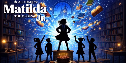The youth production of ROALD DAHL'S MATILDA THE MUSICAL JR.