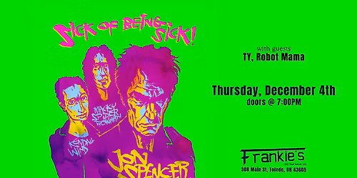 Jon Spencer w\/ TY & Robot Mama LIVE Thursday December 4th at Frankies