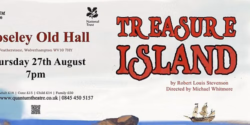 Quantum Theatre presents 'Treasure Island' - Outdoor Theatre at Moseley Old Hall