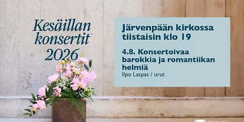 Kes\u00e4illan konsertti \u2013 Konsertoivaa barokkia ja romantiikan helmi\u00e4