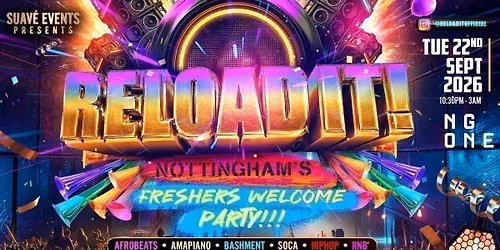 RELOAD IT! NOTTINGHAM FRESHERS 2026 