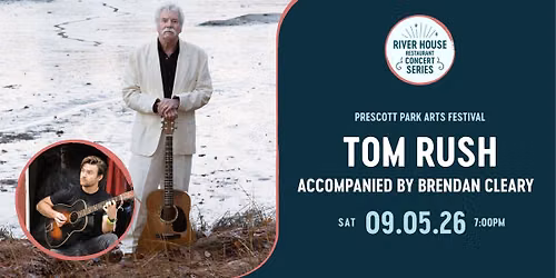 Tom Rush accompanied by Brendan Cleary | River House Restaurant Concert Series