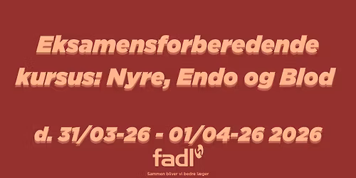 Eksamenskursus: NYRE, ENDO og BLOD