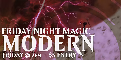 [Kent Island] Friday Night Magic: Modern Tournament