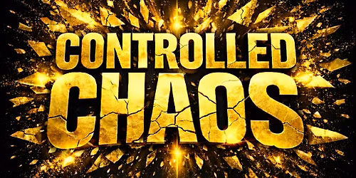 CONTROLLED CHAOS