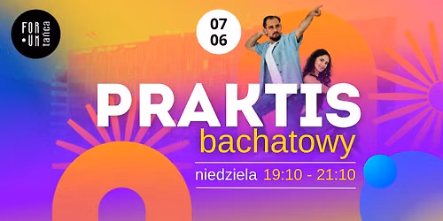 PRAKTIS BACHATOWY w Forum Ta\u0144ca! - Niedziela 7.06