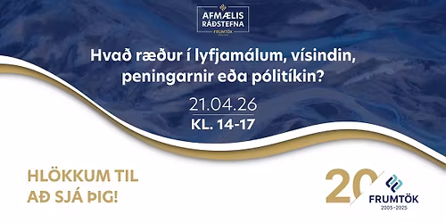 Hva\u00f0 r\u00e6\u00f0ur \u00ed lyfjam\u00e1lum? V\u00edsindin, peningarnir e\u00f0a p\u00f3lit\u00edkin?
