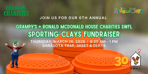 6th Annual Grampy's + RMHC SWFL Sporting Clays Fundraiser