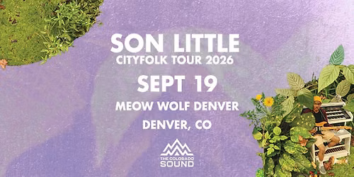 Son Little: CityFolk Tour 2026 at Meow Wolf Denver