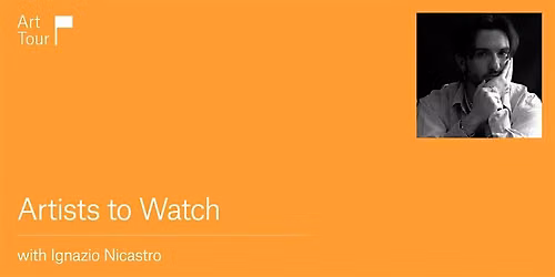 Artists to Watch with Ignazio Nicastro
