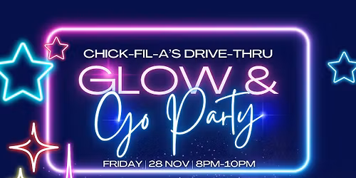 Drive-Thru Glow & Go Party on Black Friday