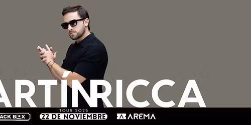 Mart\u00edn Ricca Tour 2025 Tijuana, BC.  "Black Box"