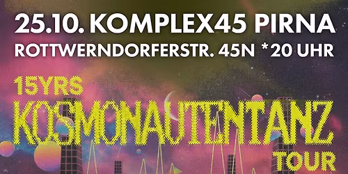 15YRS KOSMONAUTENTANZ TOUR 2025
