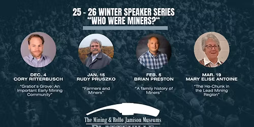 Winter Speaker Series - "Who Were Miners?"