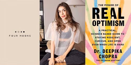 "The Power of Real Optimism" Talk and Book Signing with Dr. Deepika Chopra