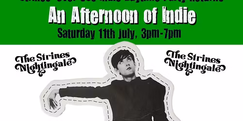 STRINES: An Afternoon of indie - Indie for the over 30s: 11th July, 3pm-7pm