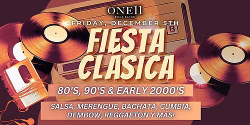 NOCHE LATINA FRIDAY PRESENTA: Fiesta Clasica | Latin Throwback Party