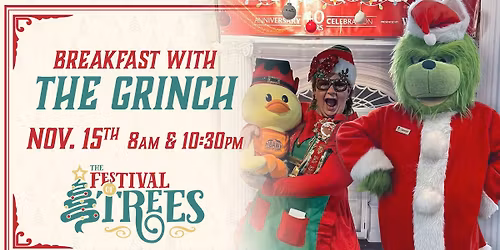 Breakfast with the Grinch - Festival of Trees