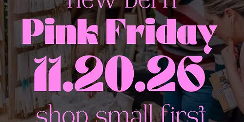 3rd Annual Pink Friday 2026-New Bern
