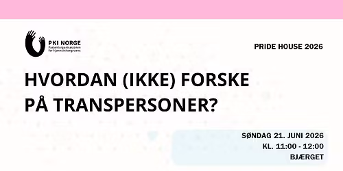 Pride House: Hvordan (ikke) forske p\u00e5 transpersoner)