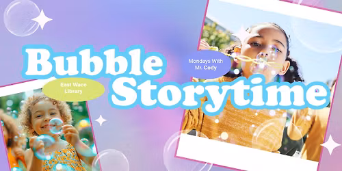 Bubble Storytime with Mr. Cody