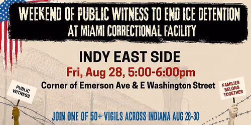 Eastside Peaceful Protest - Public witness to end detention at the  Miami Correctional Facility