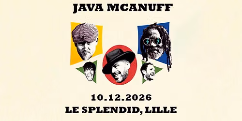 Java McAnuff \/\/ Le Splendid [Lille] 10.12.2026
