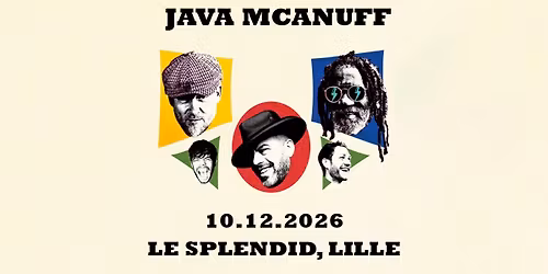 Java McAnuff - Le Splendid, Lille - 10.12.2026