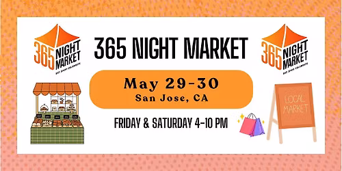May 29-30 | Bay Area\u2019s Monthly Market Festival by 365 Night Market