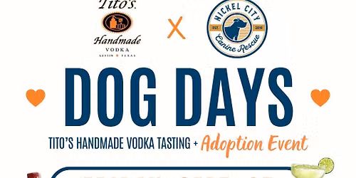 Tito\u2019s Tasting & Adoption Event \ud83c\udf78\ud83d\udc3e