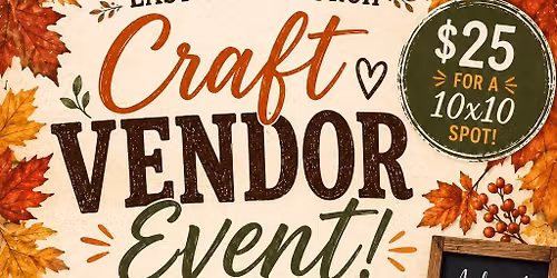 East Gate Craft Vendor Event 