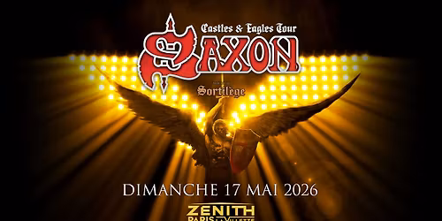 SAXON | PARIS | Z\u00e9nith Paris - La Villette