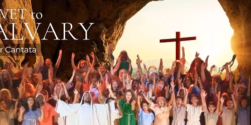 Olivet to Calvary -Easter Cantata