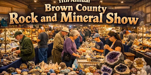 Brown County Rock and Mineral Show 
