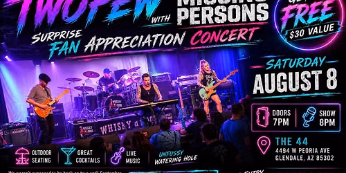 TWOFEW Joins Missing Persons at The 44 in Glendale, AZ