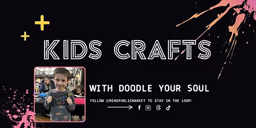 Kids Crafts: Doodle Your Soul - Free Event at Reno Public Market
