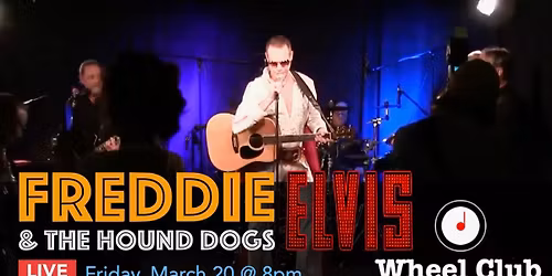 ELVIS TRIBUTE: FREDDIE & THE HOUND DOGS - Live at Montreal's Legendary Wheel Club 