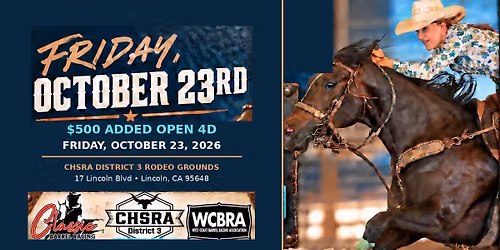 $500 Added Open 4D Barrel Race at CHSRA Dist. 3 Rodeo Grounds in Lincoln, CA