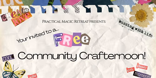 Practical Magic Retreat Presents: Community Crafternoon 