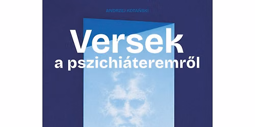 Andrzej Kota\u0144ski: Versek a pszichi\u00e1teremr\u0151l