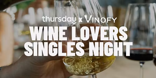 Thursday | Wine Lovers Singles Night | Mexico City