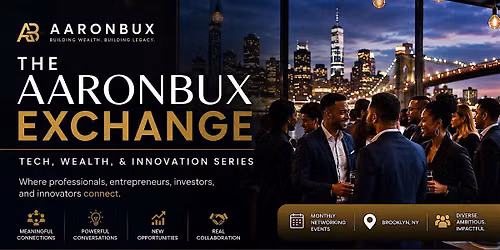 The AaronBux Exchange: Tech, Wealth & Innovation Series