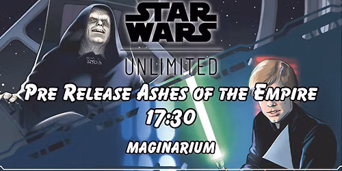 Star Wars Unlimited - PRE-RELEASE ASHES OF THE EMPIRE w Maginarium